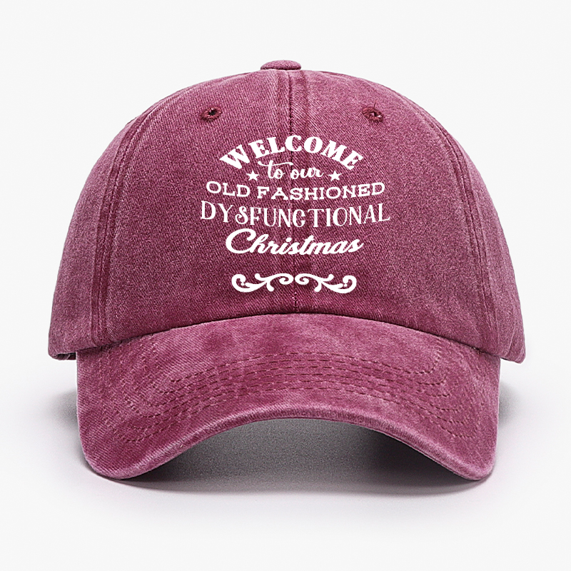 Welcome To Our Old Fashioned Dysfunctional Christmas Hat