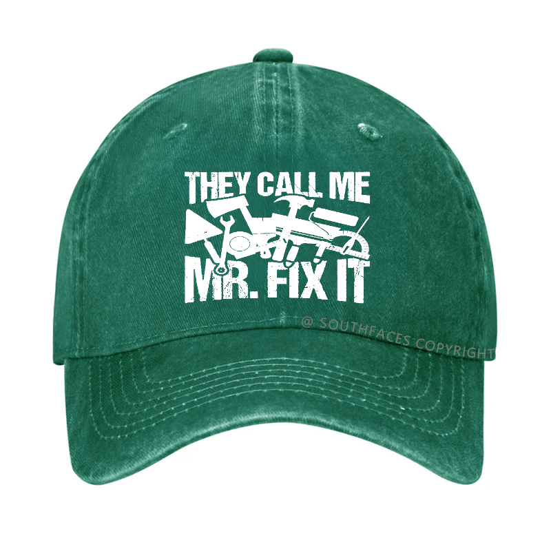 They Call Me Mr.Fix It Hat