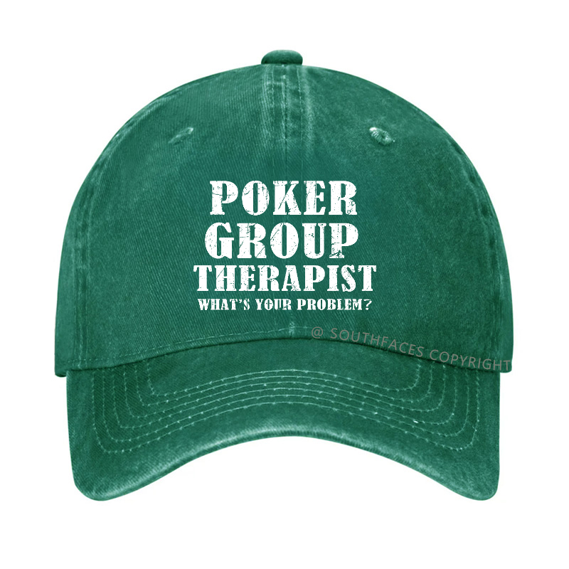 Poker Group Therapist What's Your Problem Funny Custom Hat