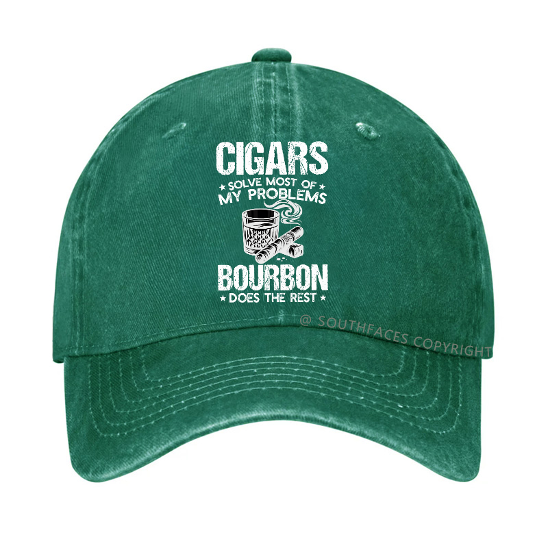 Cigars Solve Most Of My Problems Bourbon Does The Rest Hat