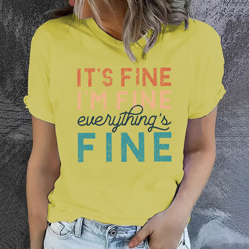 It's Fine I'm Fine Everything Is Fine T-shirt