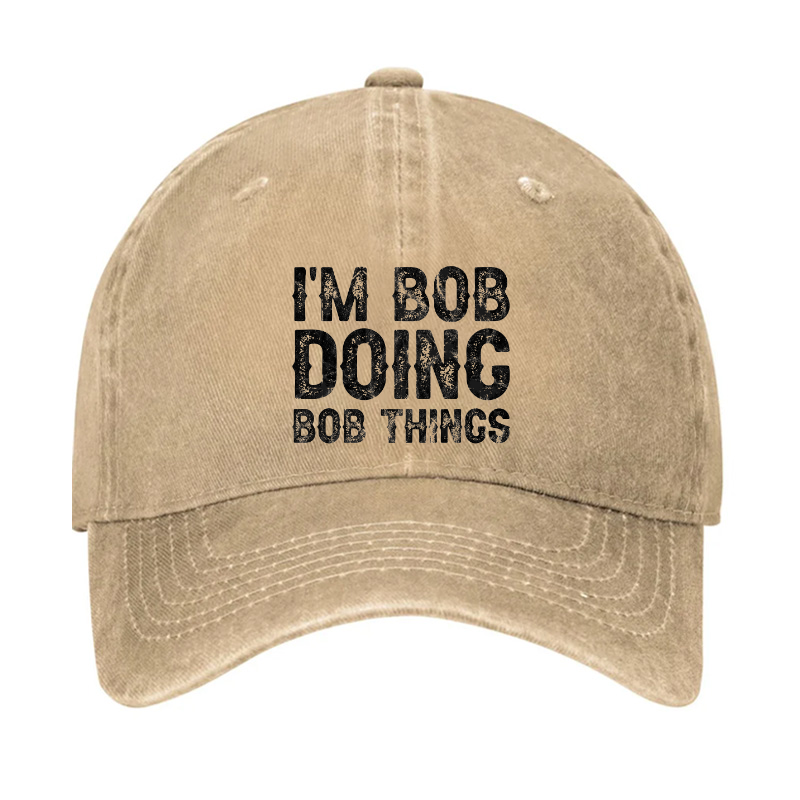 I'm Bob Doing Bob Things Funny Hat