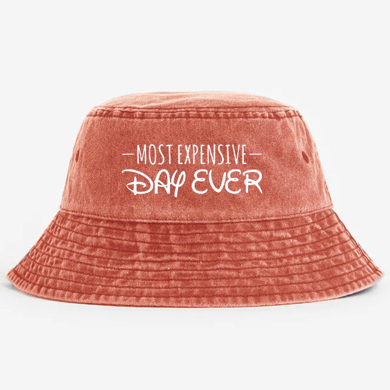 Most Expensive Day Ever Funny Bucket Hat