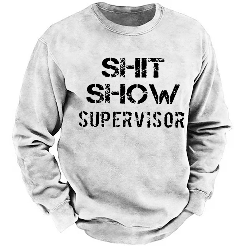 Shit Show Supervisor Funny Print Sweatshirt