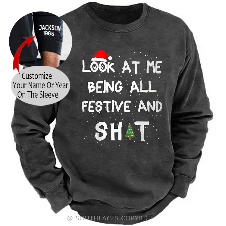 Look At Me Being All Festive And Shit Sweatshirt