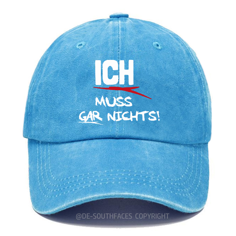 Ich muss gar nichts Baseball Cap