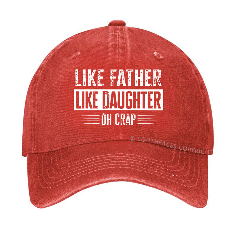 Like Father Like Daughter Oh Crap Hat