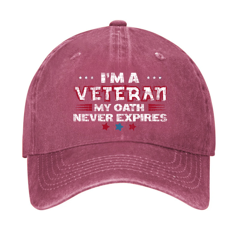 I'm A Veteran My Oath Never Expires Hat