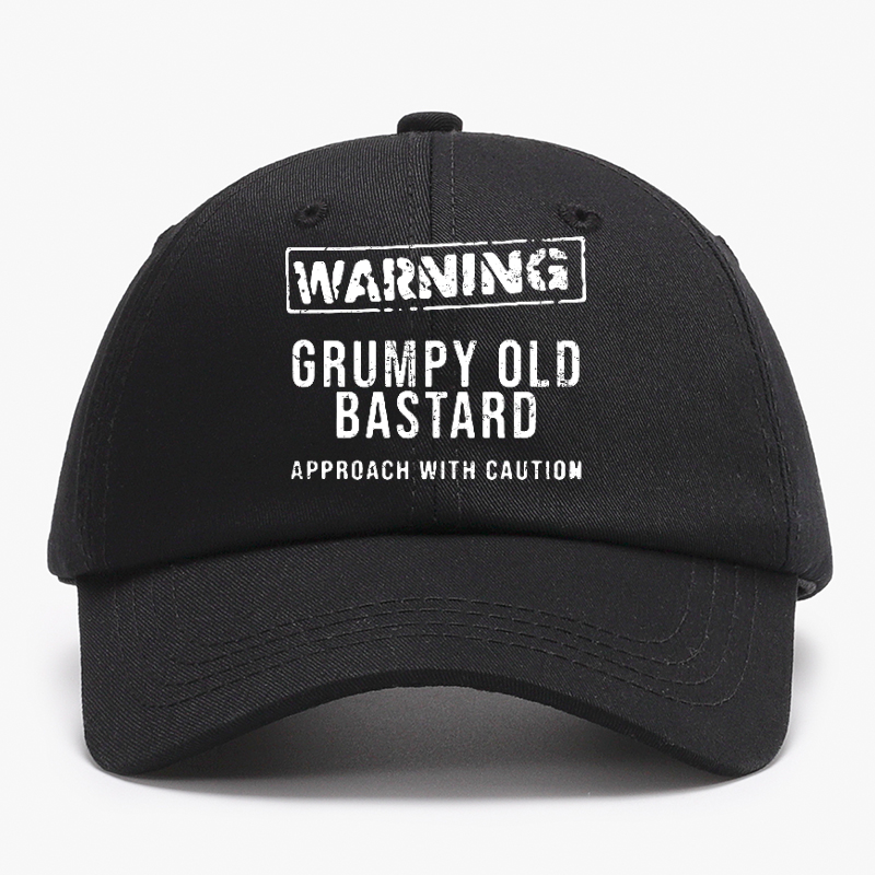 Warning Grumpy Old Bastard Approach With Caution Baseball Hat