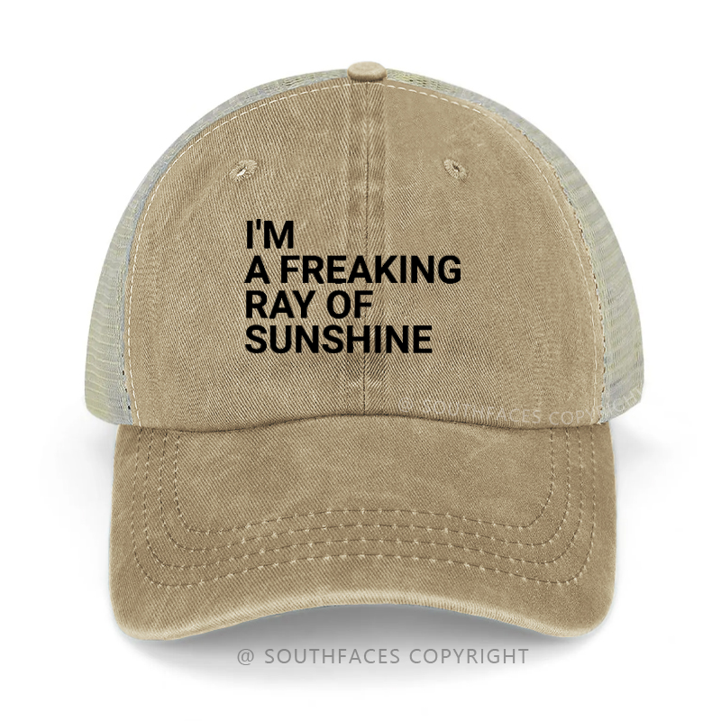 I'm A Freaking Ray Of Sunshine Trucker Cap