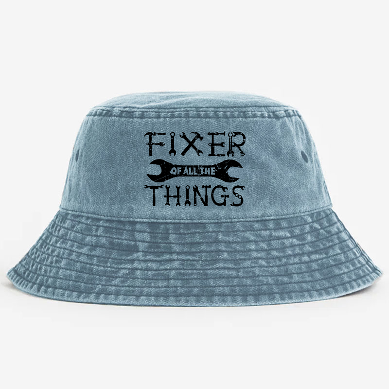 Fixer Of All The Things Funny Confident Bucket Hat