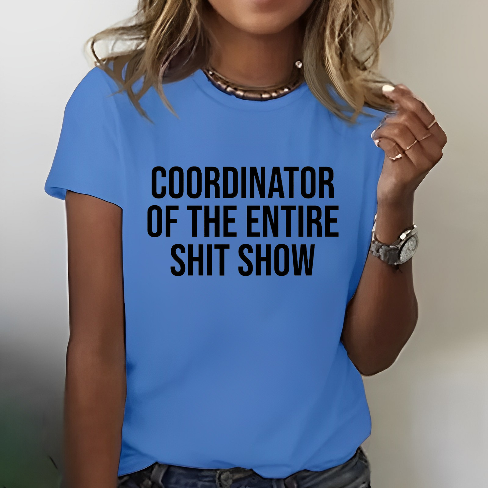 COORDINATOR OF THE ENTIRE SHIT SHOW T-shirt