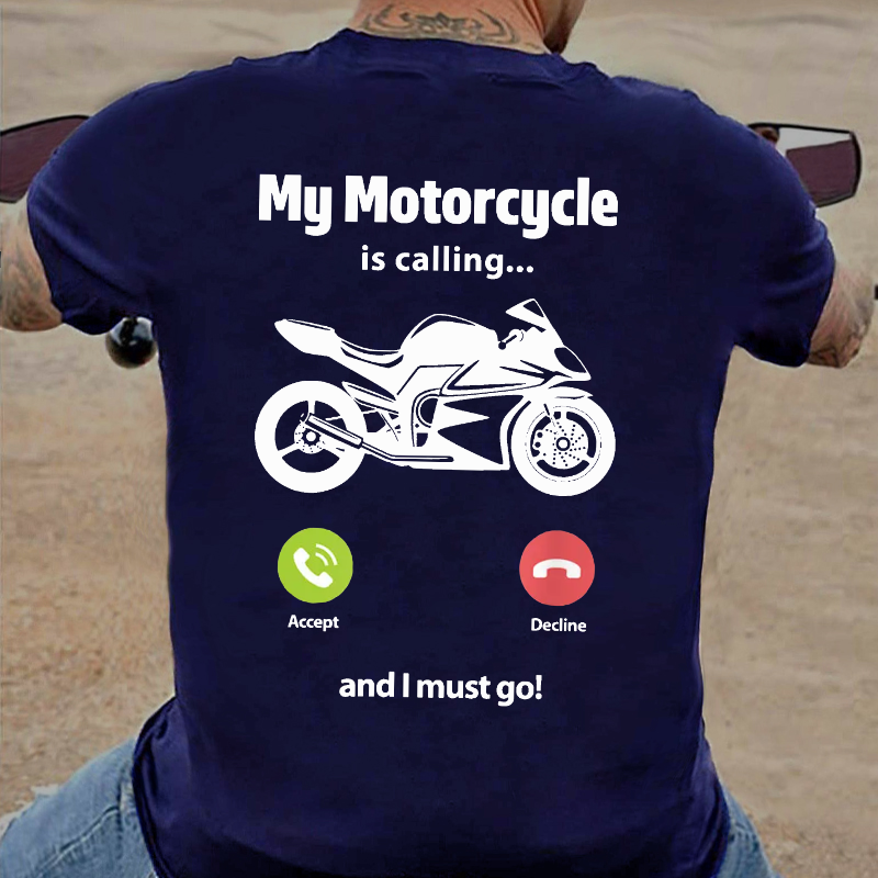 My Motorcycle Is Calling...And I Must Go Funny Men's T-shirt