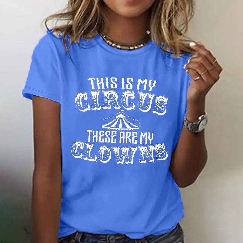 This Is My Circus These Are My Clowns Funny T-shirt