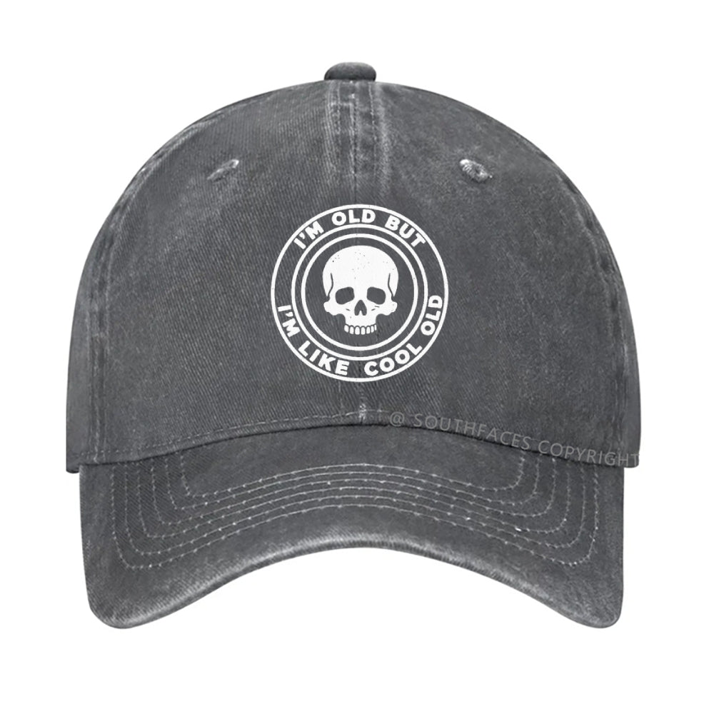 I'm Old But I'm Like Cool Old Hat