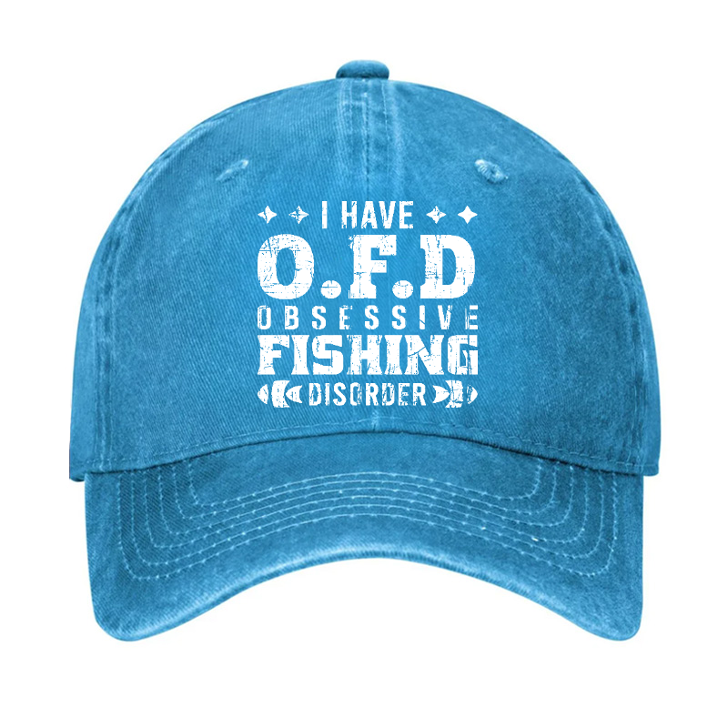 I Have OFD - Obsessive Fishing Disorder Hat