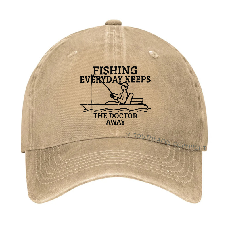 Fishing Everyday Keeps The Doctor Away Hat