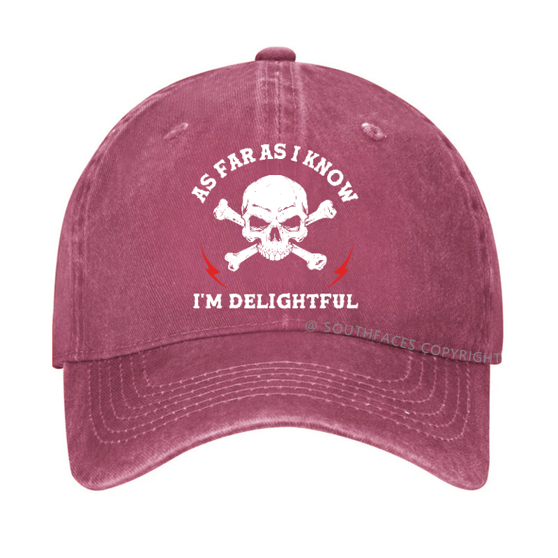 As Far As I Know I'm Delightful Hat