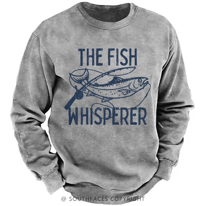 The Fish Whisperer Funny Fishing Sweatshirt