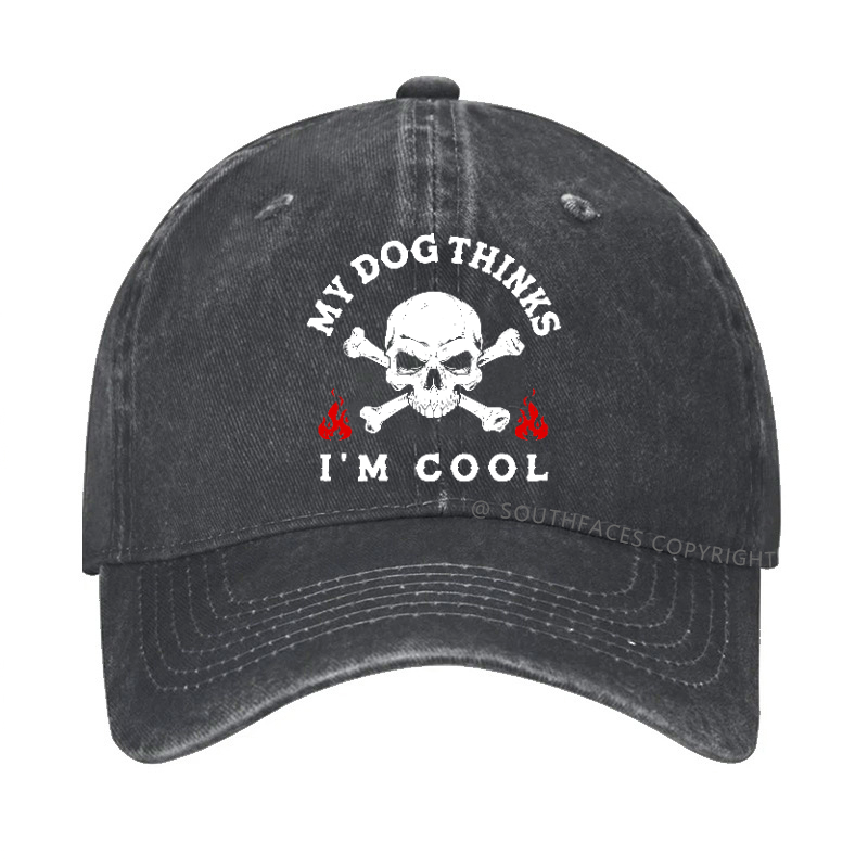 My Dog Thinks I'm Cool Hat
