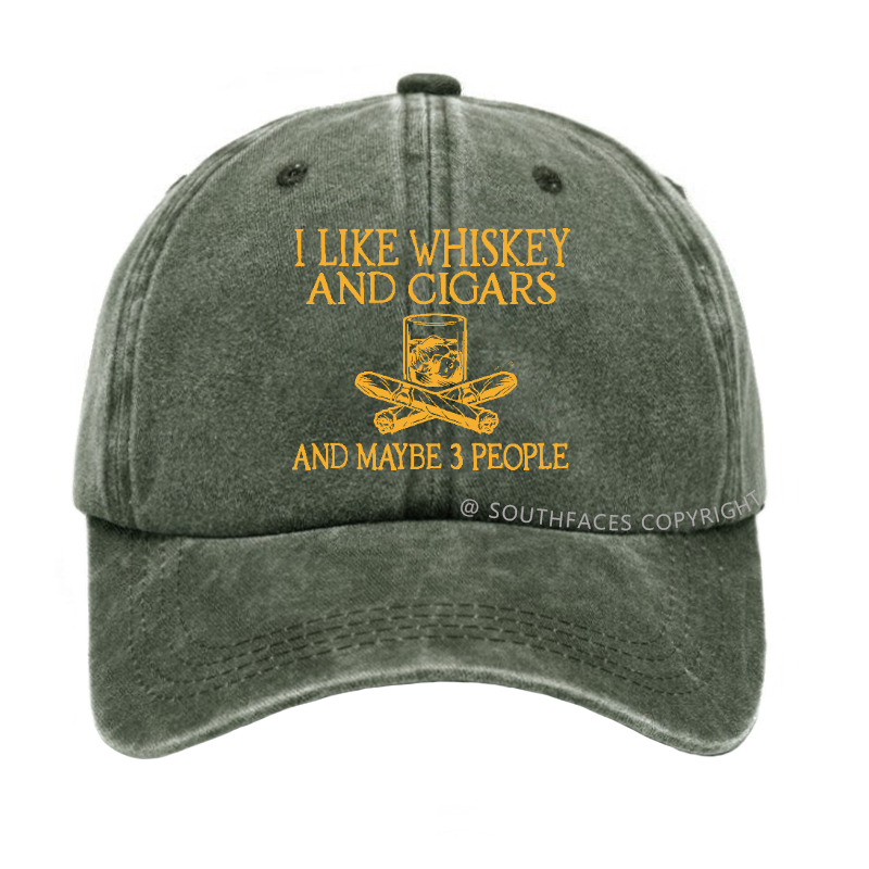 I like Whiskey And Cigars And Maybe 3 People Hat