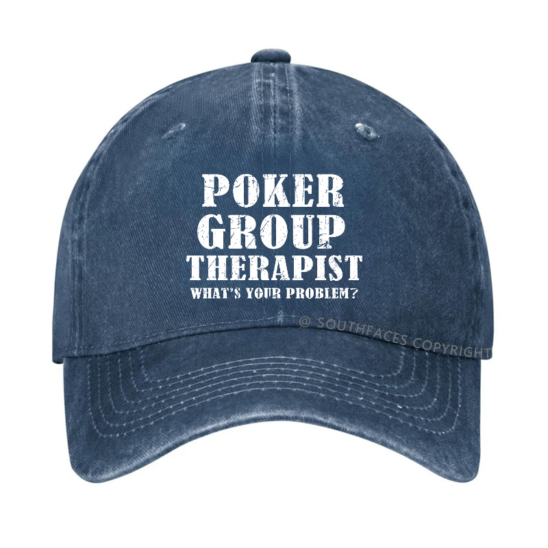 Poker Group Therapist What's Your Problem Funny Custom Hat