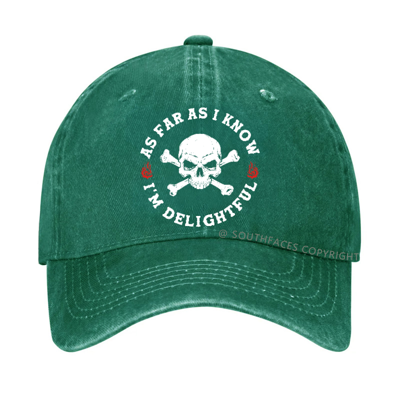 As Far As I Know I'm Delightful Hat