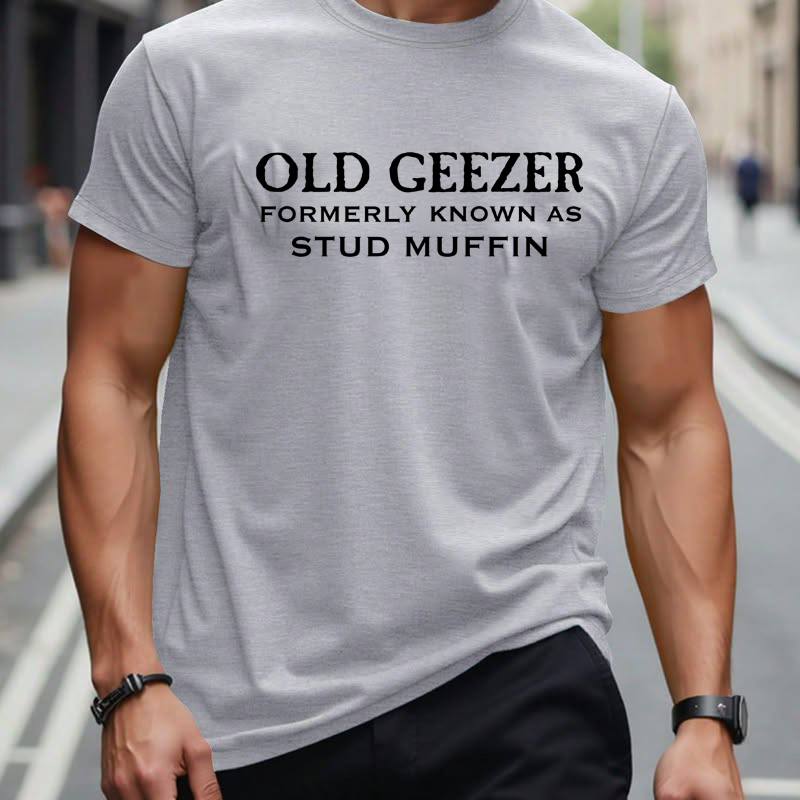 Men's Old Geezer Formerly Known As Stud Muffin T-shirt