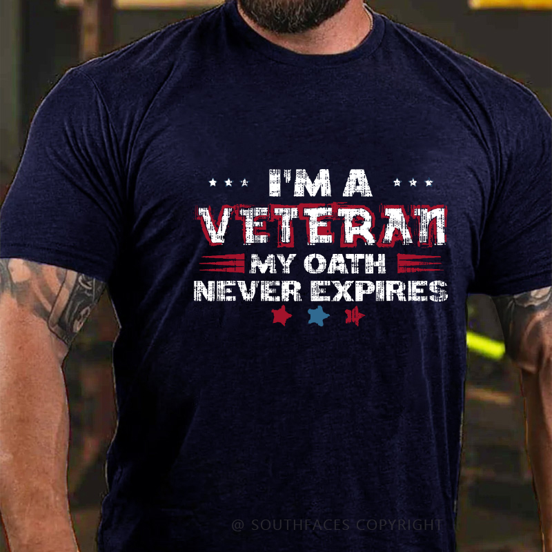 I'm A Veteran My Oath Never Expires T-shirt