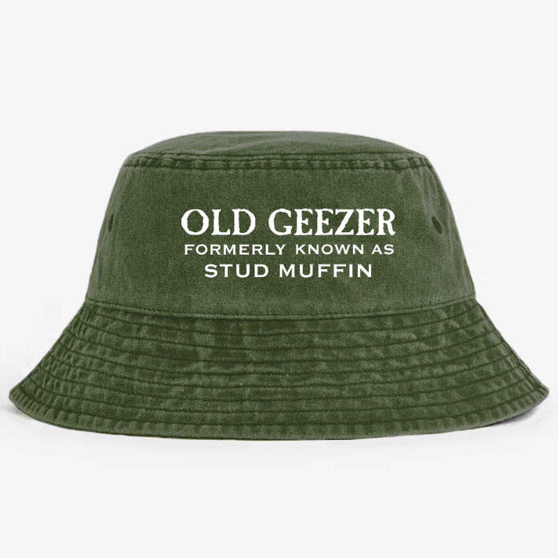 Old Geezer Formerly Known As Stud Muffin Bucket Hat