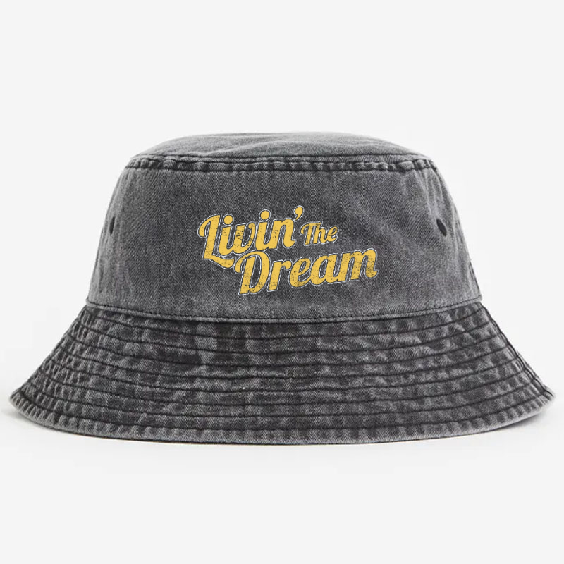 Livin' The Dream  Bucket Hat