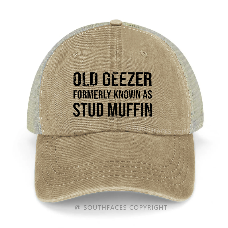 Old Geezer Formerly Known As Stud Muffin Trucker Cap