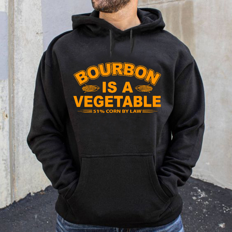 Bourbon Is A Vegetable 51% Corn By Law Hoodie