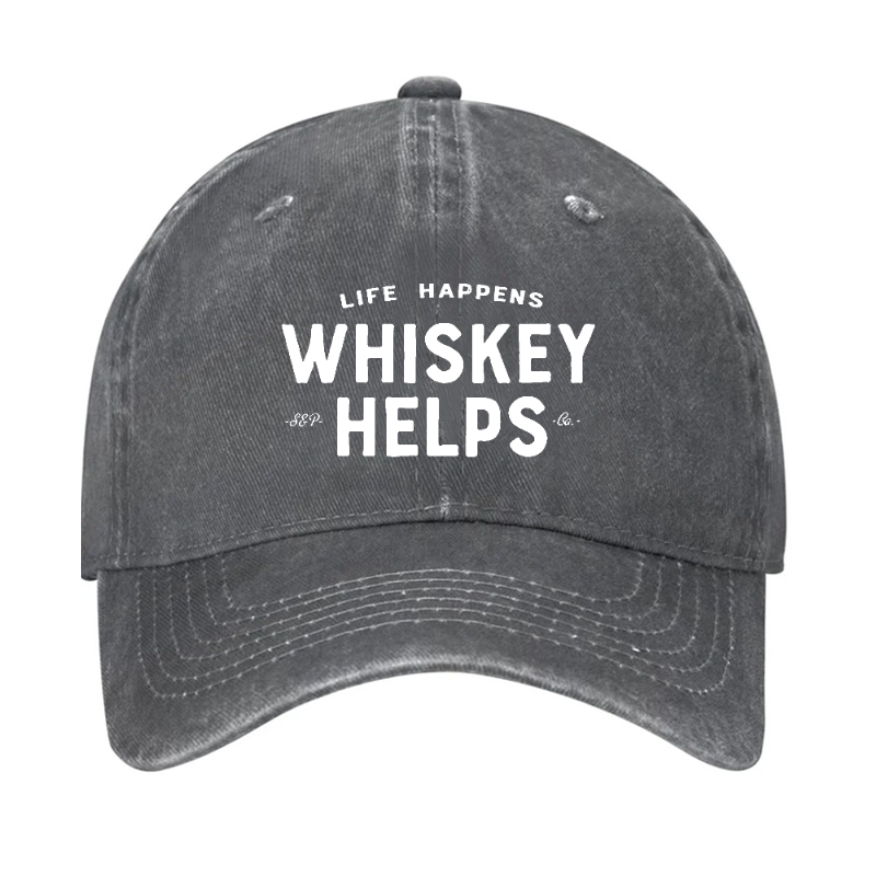 Funny Life Happens Whiskey Helps Hat