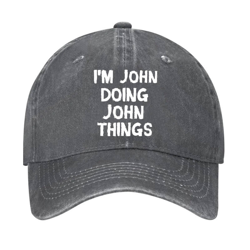 I'm John Doing John Things Funny Hat