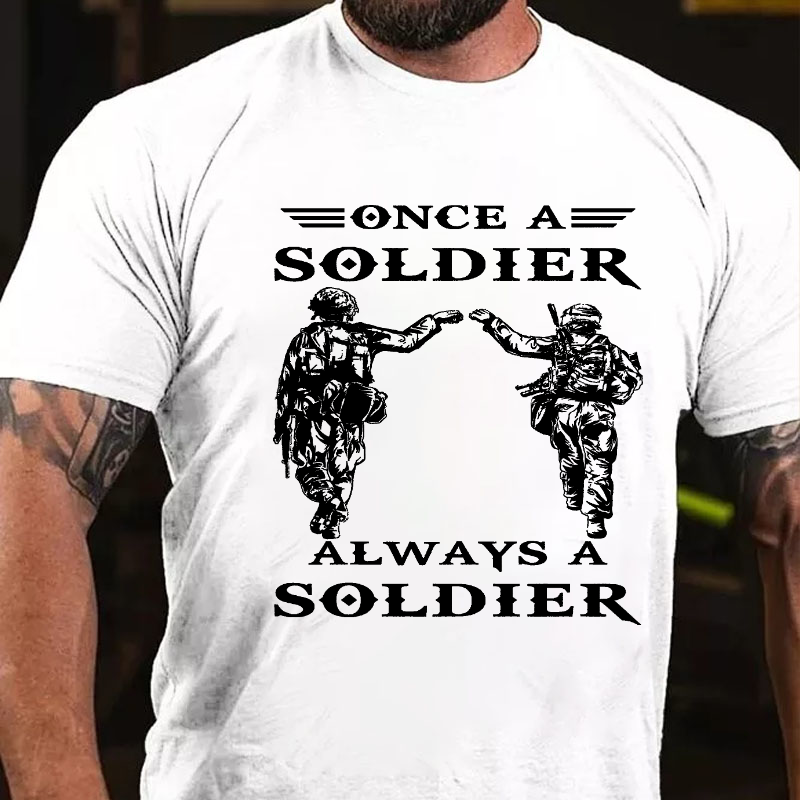 Once A Soldier Always A Soldier T-shirt