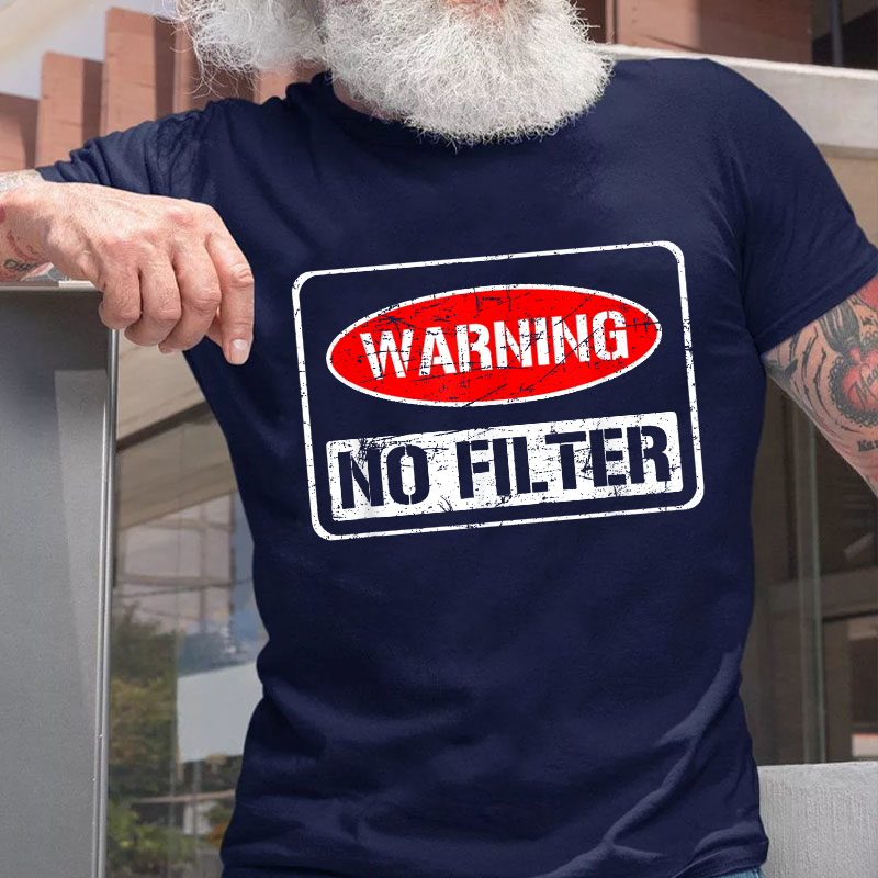 Warning No Filter T-shirt