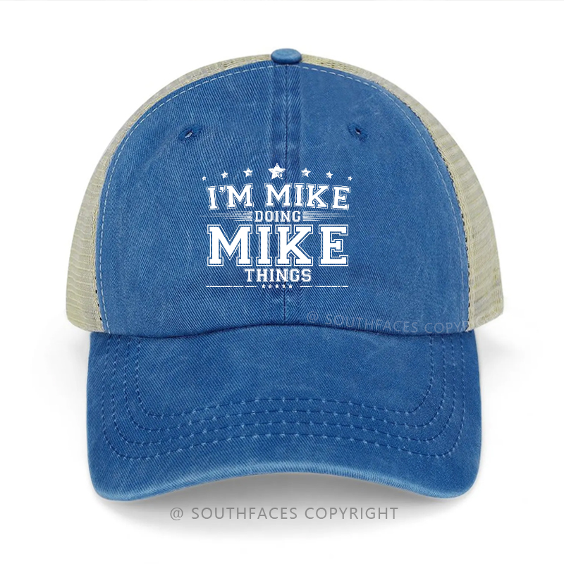 I'm Mike Doing Mike Thing Trucker Cap
