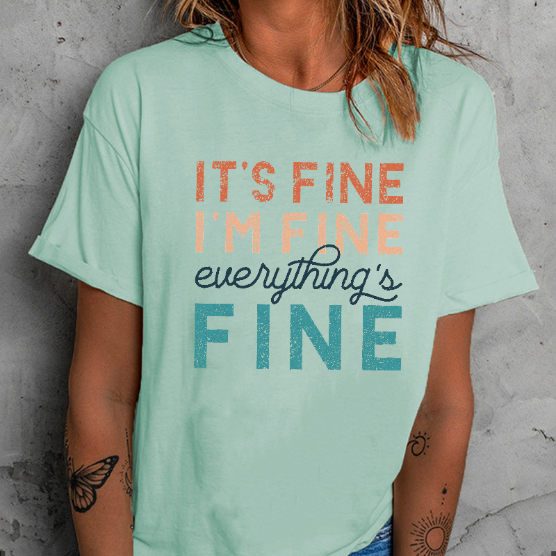 It's Fine I'm Fine Everything Is Fine T-shirt