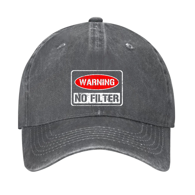 Warning No Filter Funny Sarcastic Hat