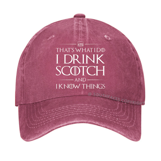 That's What I Do I Drink Scotch And I Know Things Hat