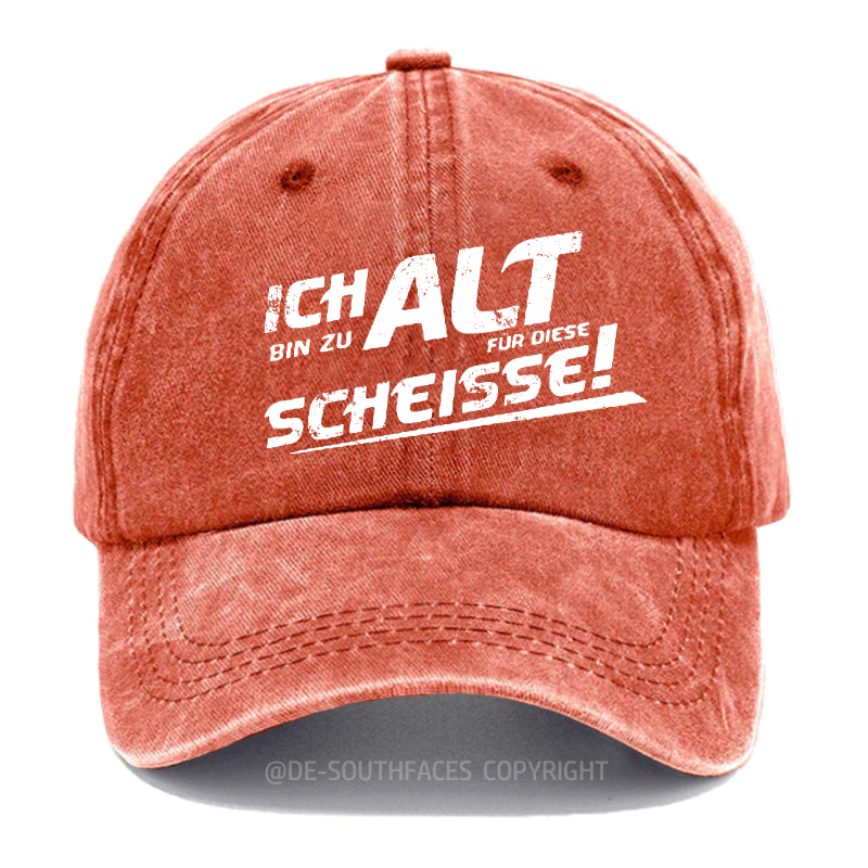 Ich Bin Zu Alt Für Diese Scheisse Baseball Cap