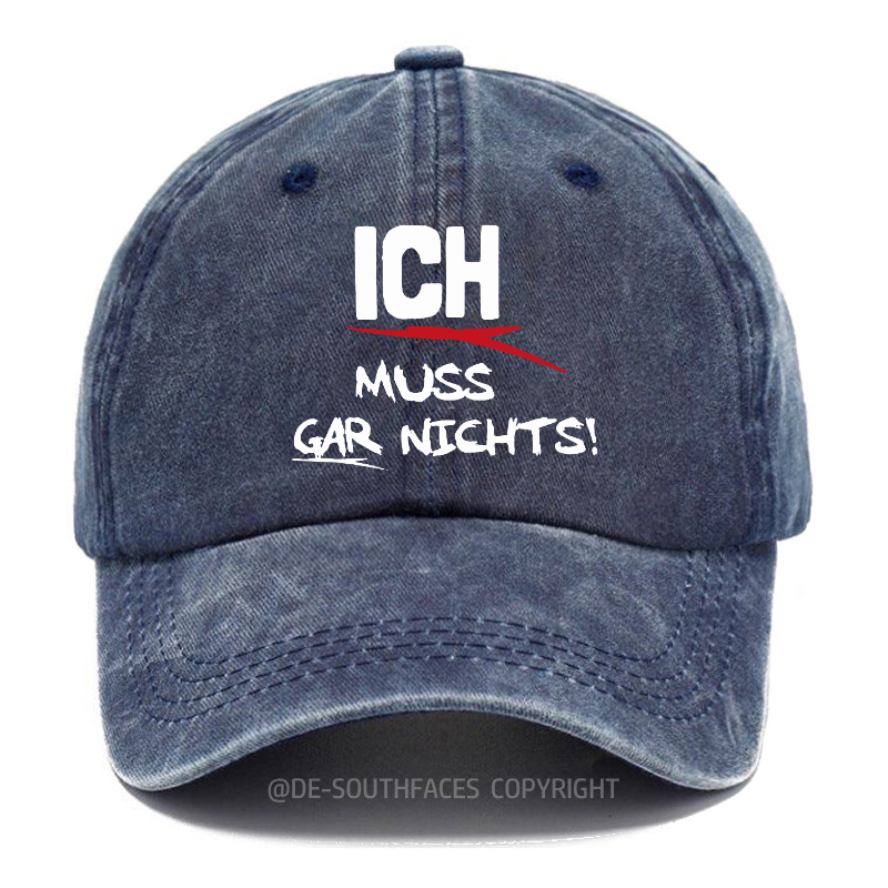 Ich muss gar nichts Baseball Cap