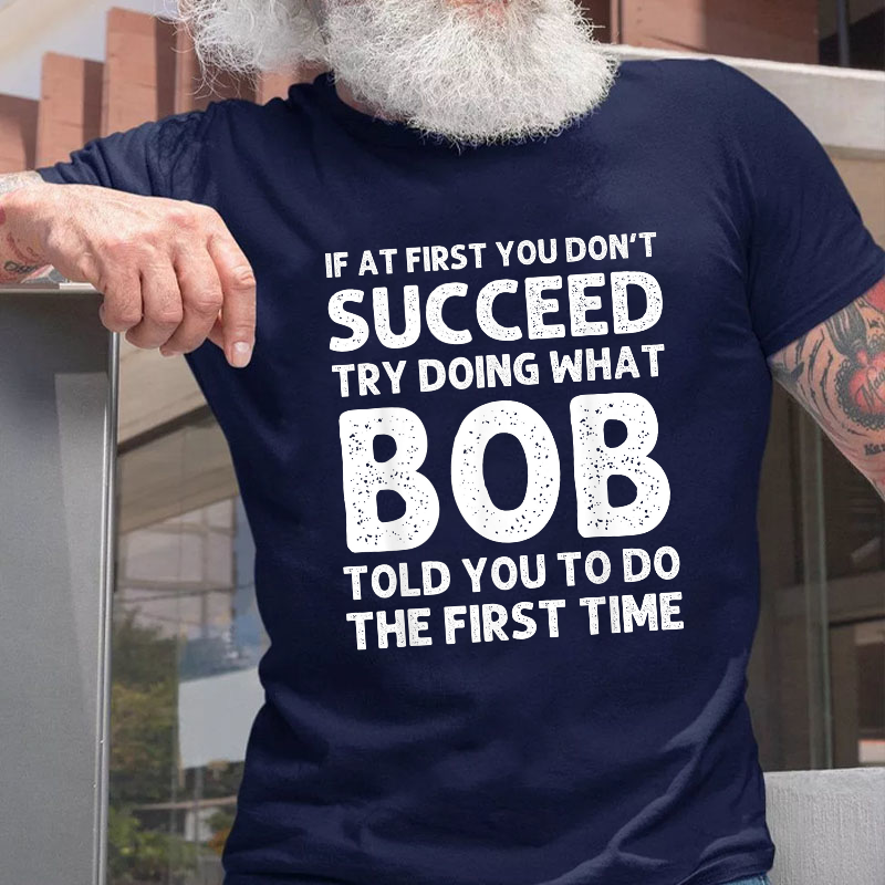 If At First You Don't Succeed T-shirt