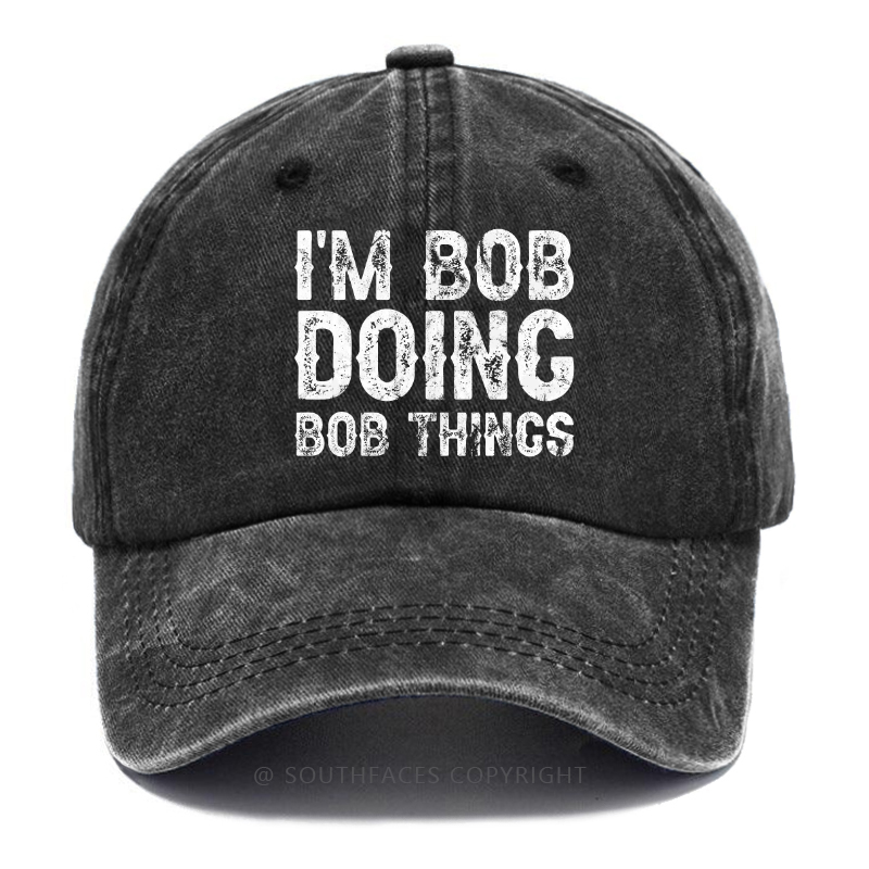I'm Bob Doing Bob Things Hat