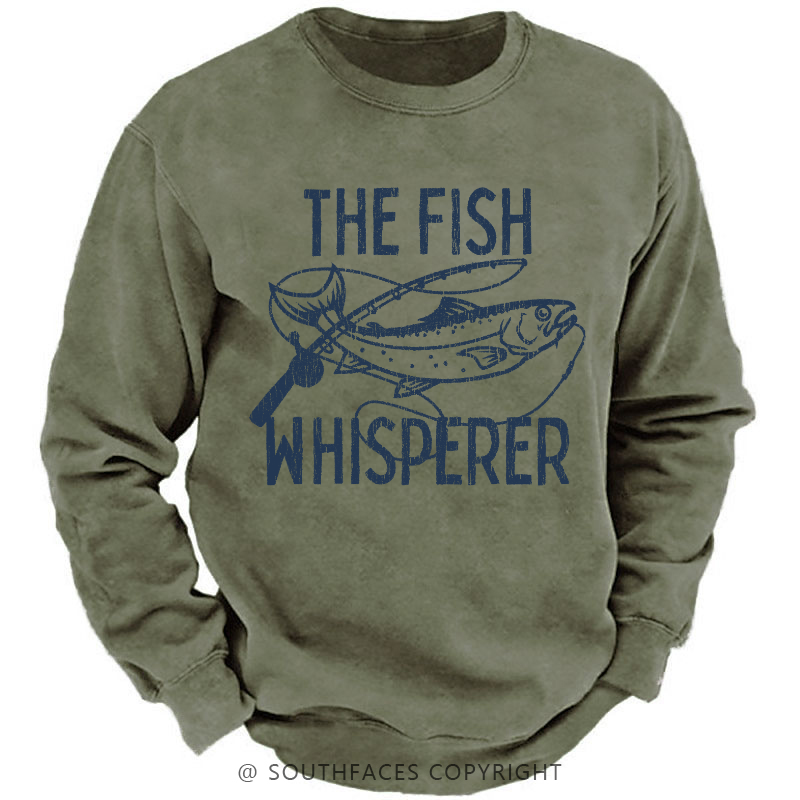 The Fish Whisperer Funny Fishing Sweatshirt