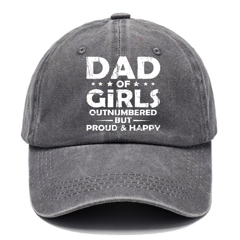 Dad Of Girls Outnumbered But Proud & Happy Hat