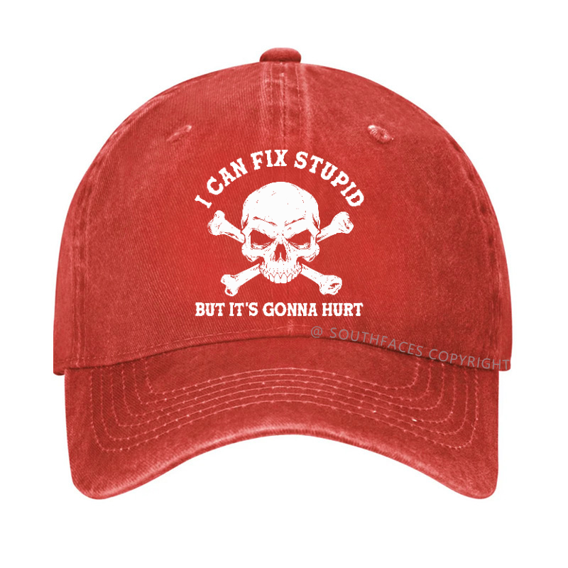 Personalized "I Can Fix Stupid But It's Gonna Hurt" Hat