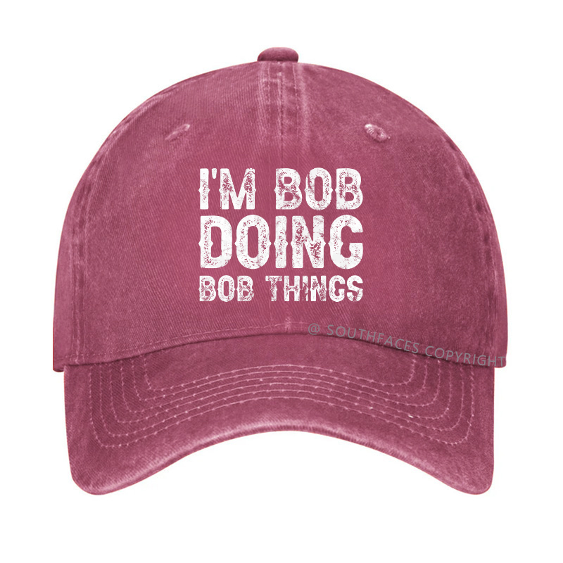 I'm Bob Doing Bob Things Funny Hat