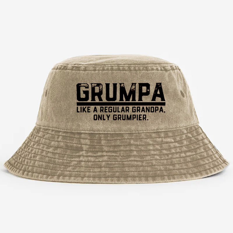 Grumpa Like A Regular Grandpa. Only Grumpier. Bucket Hat